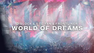 D-Block & S-te-Fan & Frontliner - World Of Dreams