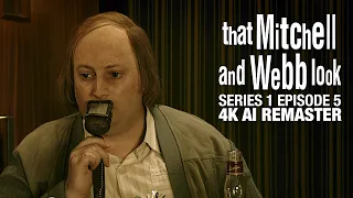 That Mitchell and Webb Look (2006) - Season 1 Episode 5 - 4K AI Remaster - Full Episode