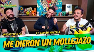 Anecdotario 85 - Me dieron un Mollejazo Ft. Adrian Marcelo