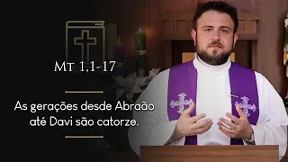 Homilia Diária | Sábado - 3ª Semana do Advento (Mt 1,1-17)