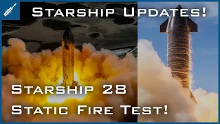 SpaceX Starship Updates! Starship 28 Performs Static Fire Test! TheSpaceXShow