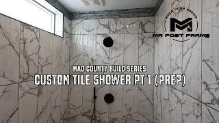 Self Build Home | Custom Tile Shower Pt 1 | Mad County Build