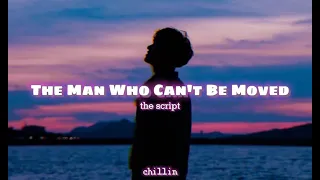 The Man Who Can't Be Moved - The Script || slowed