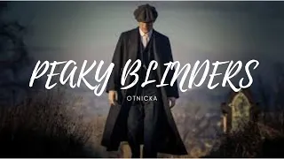 Otnicka - Peaky Blinder ( Lyrics)