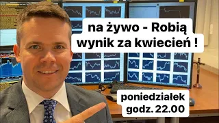 Robią wynik za kwiecień