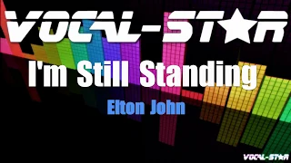 Elton John - I'm Still Standing (Karaoke Version) with Lyrics HD Vocal-Star Karaoke