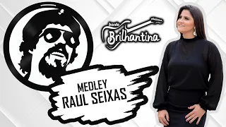 MEDLEY RAUL SEIXAS - BANDA BRILHANTINA (LIVE DO TRABALHADOR)