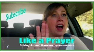 Like a Prayer - Driving Around Karaoke