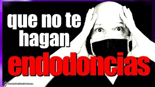 LA ENDODONCIA ES MALA, TE LO EXPLICO!