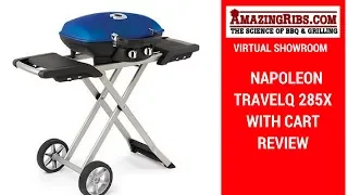 The Napoleon TravelQ 285X with Cart Review - Part 1 Virtual Showroom