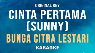 Cinta Pertama (Sunny) - Bunga Citra Lestari (Karaoke) Original Key