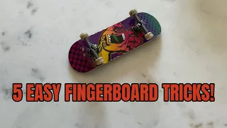 5 EASY FINGERBOARD TRICKS + HOW TO DO THEM