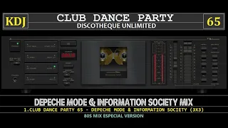 80s Mix - Depeche Mode & Information Society 3x3 (12 inchs mix)(Club Dance Party 65)(KDJ)