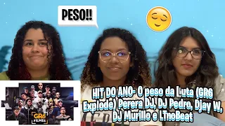 HIT DO ANO- “O PESO DA LUTA” (GR6 Explode) Perera DJ, DJ Pedro, Djay W, DJ Murillo e LTnoBeat react