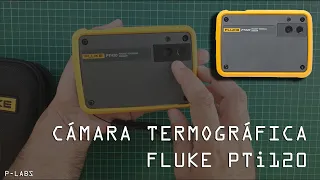 Unboxing Fluke PTi120 | Camara termografica 📸