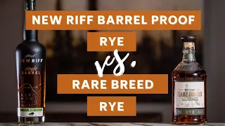 New Riff Barrel Proof Rye vs Rare Breed Rye BLIND REVIEW | Kentucky New Blood vs Kentucky Blue Blood