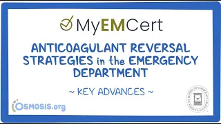 MyEMCert Key Advance | Anticoagulant Reversal Strategies