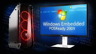 Установится ли Windows XP Embedded POSReady 2009 на современный мощный ПК в 2023 году?