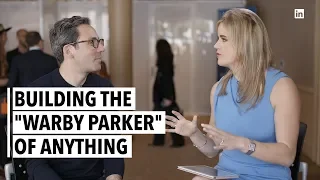 Neil Blumenthal Building The "Warby Parker" of Anything