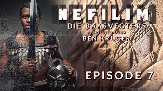 Nefilim: die baasvegters - episode 7