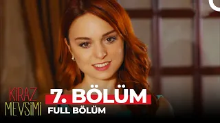 Kiraz Mevsimi 7. Bölüm