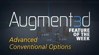 Augment3d Feature of the Week: Advanced Conventional Options