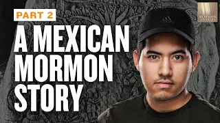 A Mexican Mormon Story - Gerardo Pt. 2 - Mormon Stories 1440