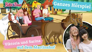 Bibi & Tina - Viktoria und Sarina auf dem Martinshof - GASTHÖRSPIEL in VOLLER LÄNGE