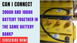 Can I connect 200Ah and 100Ah battery together in the same battery bank?