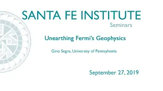 Unearthing Fermi’s Geophysics