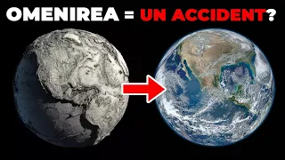 Daca Viata pe Pamant a fost un ACCIDENT...