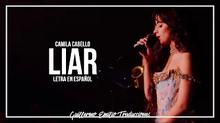 CAMILA CABELLO • LIAR (EN VIVO) | LETRA EN ESPAÑOL