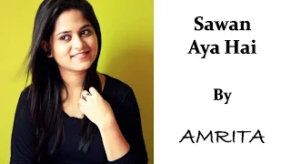 Sawan Aya Hai | Creature 3D | Female Cover By Amrita Nayak