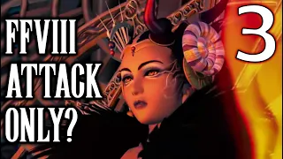 Can I Beat Final Fantasy VIII With Attack Only? - Part 3 - Disc 1 Finale With Seifer & Edea