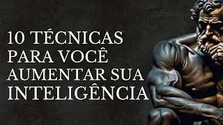 Técnicas para AUMENTAR Sua Inteligência - Sabedoria Estoica