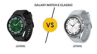 Galaxy Watch 6 Classic 43mm vs 47mm: Which size is better?