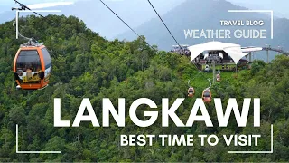 🇲🇾 Langkawi Revealed: The Perfect Time to Visit