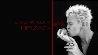 Billy Idol - Eyes Without A Face (Dim Zach Rework)