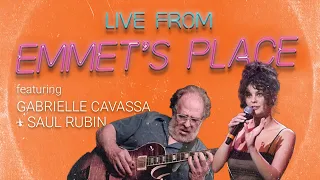 Live From Emmet's Place Vol. 101 - Gabrielle Cavassa & Saul Rubin
