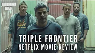 Triple Frontier Netflix Non-Spoiler/Spoiler Movie Review starring Ben Affleck  and Oscar Isaac!