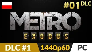 Metro Exodus PL DLC 1: Two Colonels 🌄 #1 (odc.1) ❄️ Nowy dodatek - RTX On | Gameplay po polsku