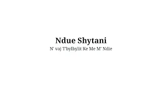 Ndue Shytani - N' vaj T' bylbylit Ke Me M' ndie