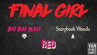 Final Girl - Red vs The Big Bad Wolf at Storybook Woods