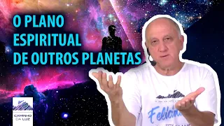 O PLANO ESPIRITUAL de outros Planetas | Prof. Laércio Fonseca