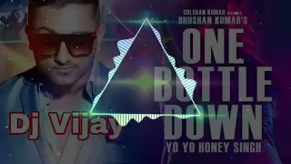 yo yo honey Singh one bottle dawn Vijay Kumar  dj yo yo honey Singh one bottle Remix Song One bottle