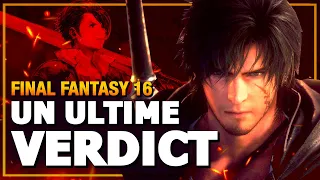 UN ULTIME VERDICT (sans spoil) | Final Fantasy XVI - GAMEPLAY FR