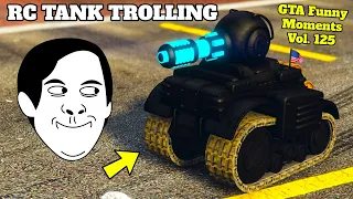 RC TANK TROLLING! CRAZY FUN! | GTA Funny Moments Vol. 125