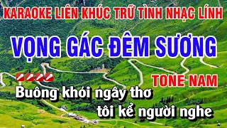 Karaoke Liên Khúc Trữ Tình Nhạc Lính Tone Nam Dễ Hát - Vọng Gác Đêm Sương | Nhạc Sống Nguyễn Linh