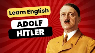 Learn English Through Stories - Adolf Hitler