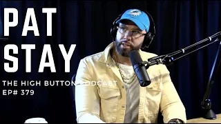 The High Button Podcast: #379 Pat Stay, Read the Room & The World Champion of Battle Rap